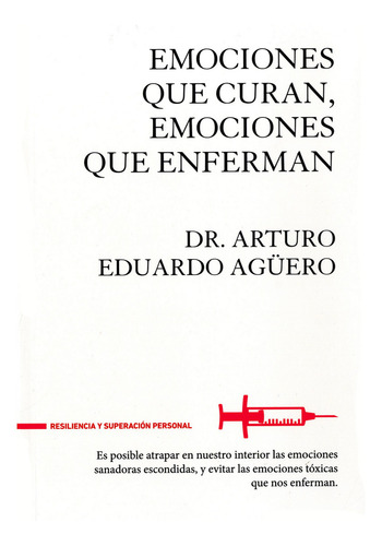Emociones Que Curan, Emociones Que Enferman