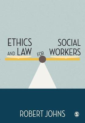 Libro Ethics And Law For Social Workers - Robert Johns