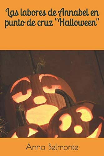Libro: Las Labores De Annabel En Punto De Cruz  Halloween  (