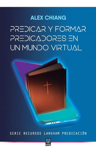 Predicar Y Formar Predicadores En Un Mundo Virtual