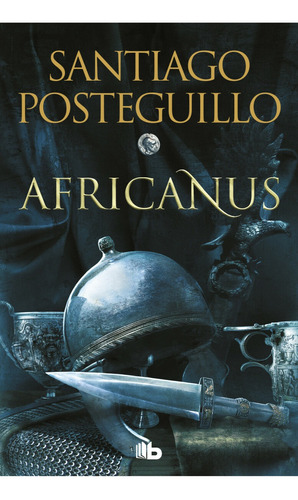 Africanus Hijo Del Cónsul / Santiago Posteguillo (envíos)