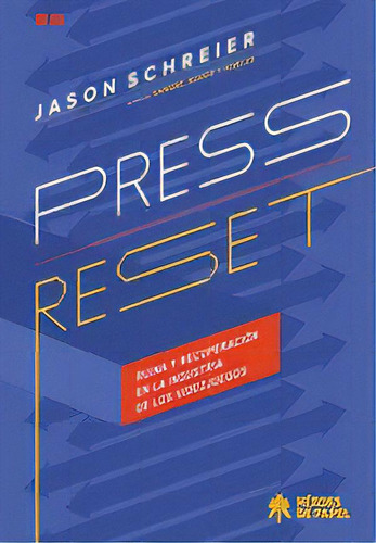 Press Reset. Ruina Y Recuperacion En La Industria De Los Videojue, De Schreier, Jason. Editorial Heroes De Papel, Tapa Blanda En Español