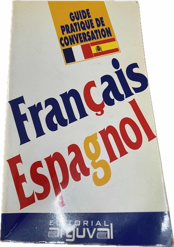 Guía Práctica De Conversación Francés Español Ed. Arguval