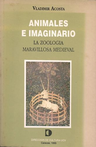 Animales E Imaginario Zoología Maravillosa Medieval, Acosta