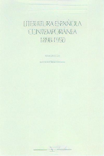 Literatura Espaãâ±ola Contemporãâ¡nea, 1898-1950, De Chabás, Juan. Editorial Verbum En Español