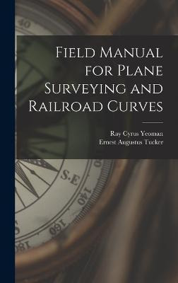 Libro Field Manual For Plane Surveying And Railroad Curve...