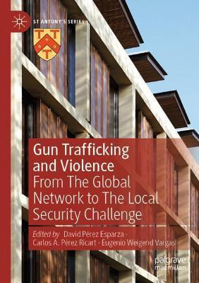 Libro Gun Trafficking And Violence : From The Global Netw...