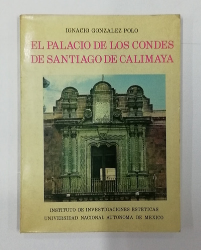 El Palacio De Los Condes De Santiago De Calimaya