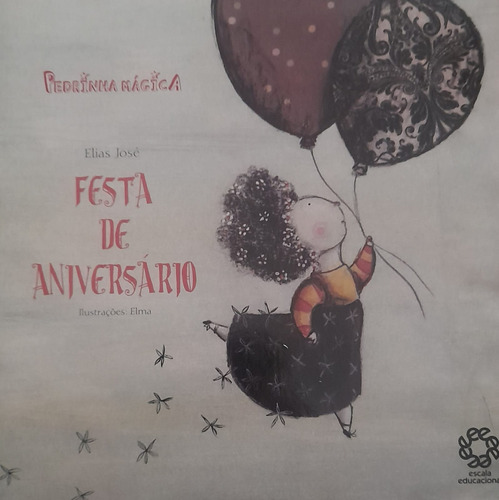 Livro Festa De Aniversário - Pedrinha Mágica, De Ana Maria Machado. Editora Escala Educacional, Edição 1 Em Português, 2012