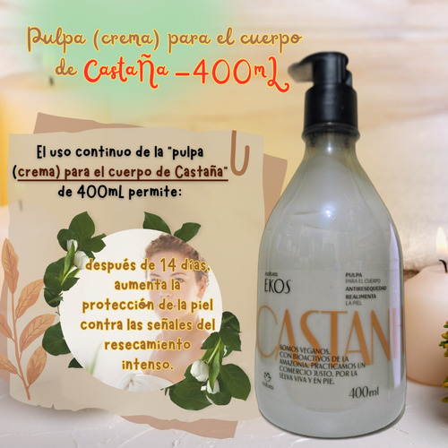 Pulpa Para Cuerpo Antiresequedad Castaña Natura Ekos 400ml
