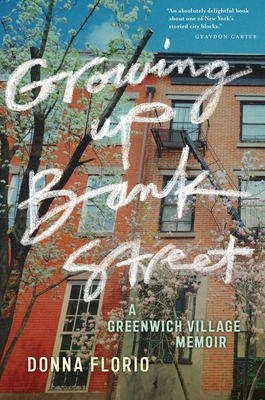 Libro Growing Up Bank Street: A Greenwich Village Memoir ...