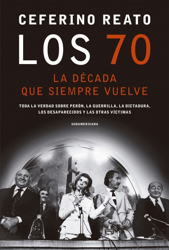 Los 70 La Decada Que Siempre Vuelve - Reato - Sudame - Libro