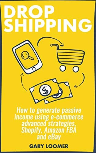 Libro: Dropshipping: How To Generate Passive Income Using