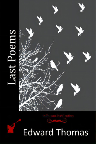 Last Poems, De Thomas, Edward. Editorial Createspace, Tapa Blanda En Inglés