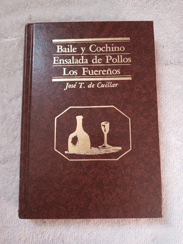 Baile Y Cochino, Ensalada De Pollos Y Los Fuereños, Cuellar