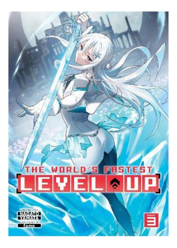The World's Fastest Level Up (light Novel) Vol. 3 - Nag. Eb9