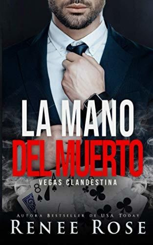 Libro : La Mano Del Muerto (vegas Clandestina) - Rose,...