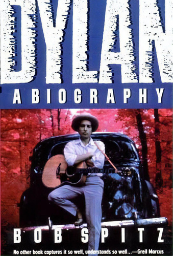 Dylan : A Biography, De Bob Spitz. Editorial Ww Norton & Co, Tapa Blanda En Inglés