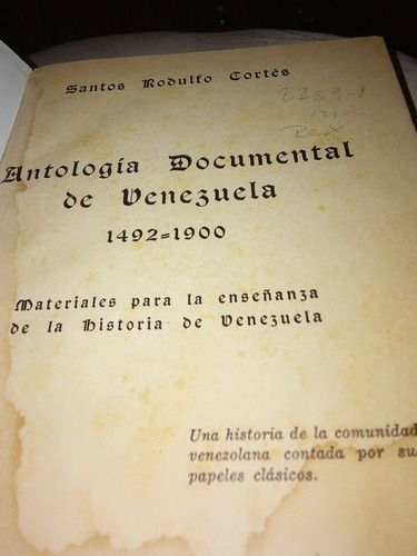 Antología Documental De Venezuela... Santos R Cortes. 