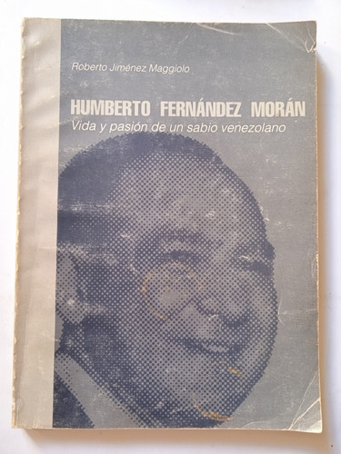 Libro Humberto Fernández Morán (biografía) / Roberto Jiménez