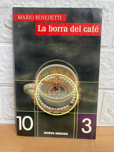 La Borra Del Café/ Mario Benedetti
