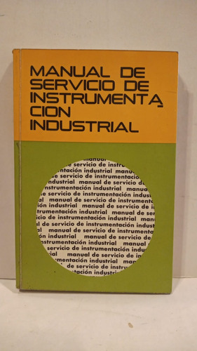 Manual De Servicio De Instrumentación Industrial Tomo 3 