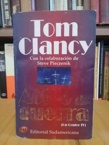 Actos De Guerra - Steve Pieczenik Y Tom Clancy - Novela 1999