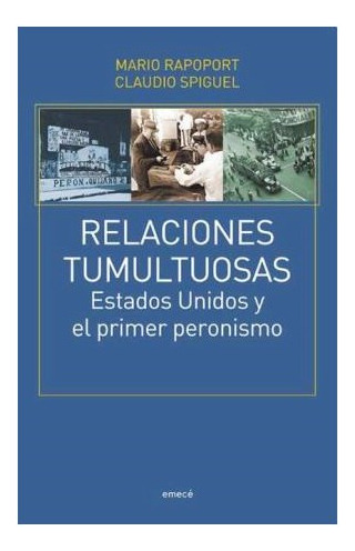 Libro Relaciones Tumultuosas Estados Unidos Y El Primer Pero