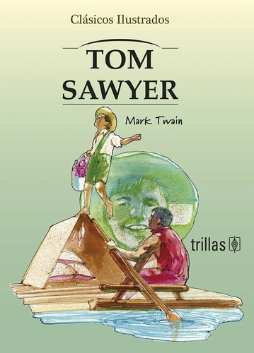 Tom Sawyer Serie Clásicos Ilustrados Trillas 