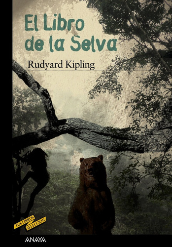 El Libro De La Selva, De Rudyard Kipling. Editorial Anaya, Tapa Blanda, Edición 1 En Español