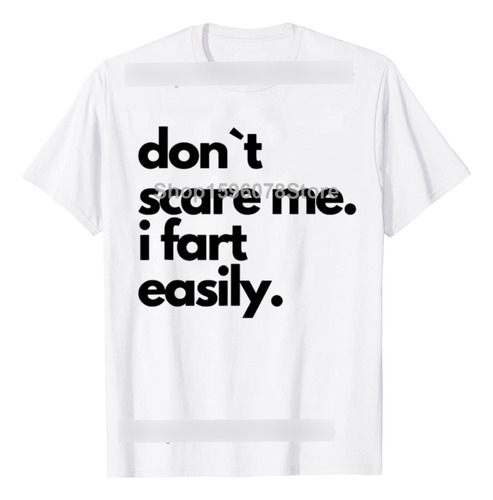 Playeras Divertida Don't Scare Me I Fart Fácilmente Ropa D