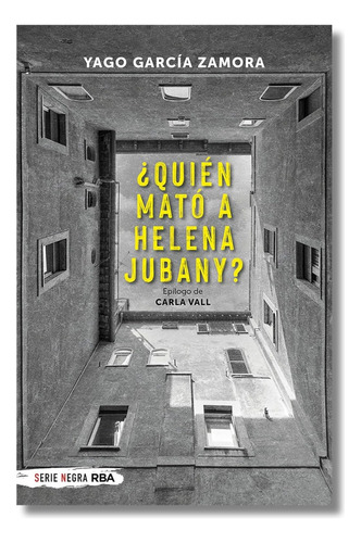 ¿quién Mató A Helena Jubany? - Yago Garcia Zamora