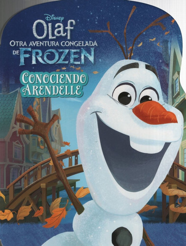 Olaf Conociendo Arendelle - Frozen Una Aventura Congelada