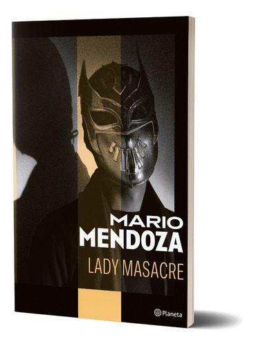 Lady Masacre De Mario Mendoza - Planeta