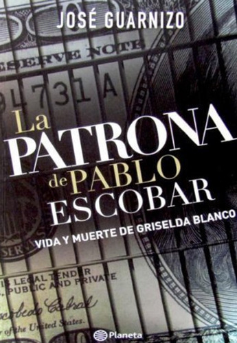 Libro Fisíco La Patrona De Pablo Escobar Por José Guarnizo
