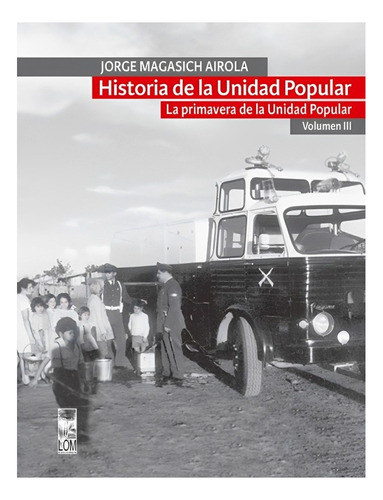 Libro Historia De La Unidad Popular. Volumen Iii /253