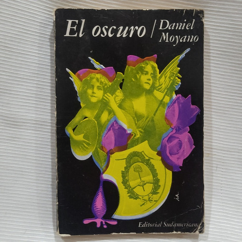 El Oscuro Daniel Moyano Sudamericana 1ra Edicion 1968