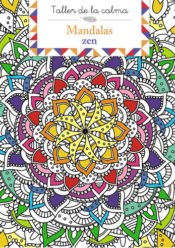 Taller De La Calma. Mandalas Zen - Varios Autores  - * 