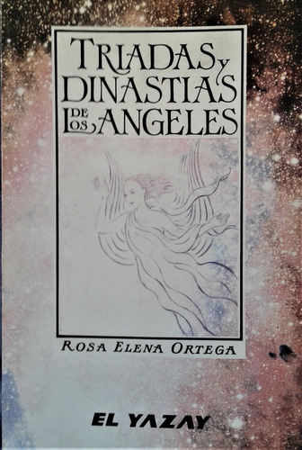Triadas Y Dinastias De Los Angeles - Rosa Elena Ortega 
