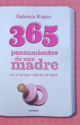 365 Pensamientos De Una Madre En El Primer Año De Su Bebe