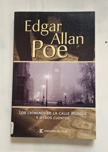 E. Allan Poe Los Crímenes De La Calle Morgue Y Otros Cuentos