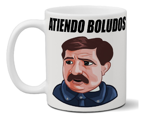 Taza De Cerámica Atiendo Boludos  Meme Art 56 Premium