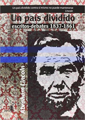 Un País Dividido. Escritos-debates 1837-1861