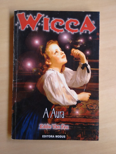 Livro Wicca A Aura Eddie Van Feu Editora Modus 066y