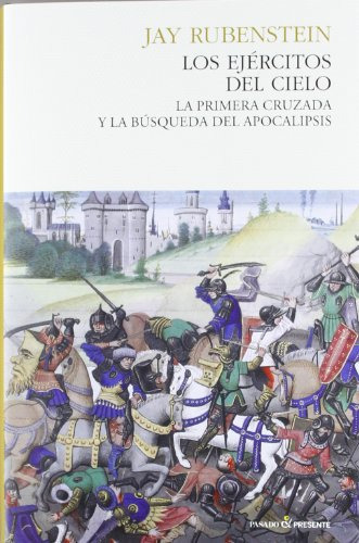 Ejercitos Del Cielo La Primera Cruzada Y La Busqueda Del Ap, De Vvaa. Editora Pasado Y Prese, Capa Mole Em Espanhol, 9999