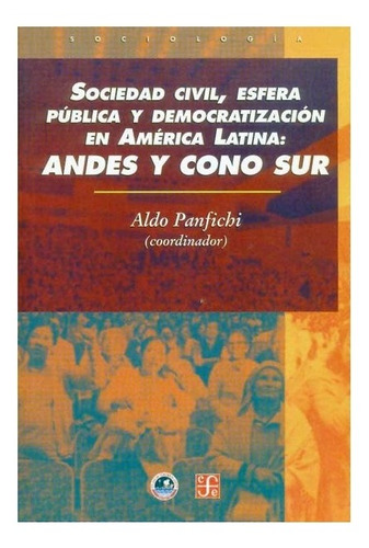 Libro: Sociedad Civil, Esfera Pública Y Democratización  