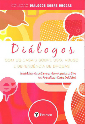 Diálogos Com Os Casais Sobre Uso, Abuso E Dependência De Drogas, De Micheli De. Editora Casa Do Psicólogo, Capa Mole Em Português, 2013