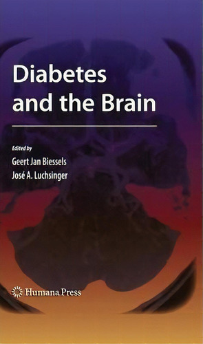 Diabetes And The Brain, De G.j. Biessels. Editorial Humana Press Inc, Tapa Blanda En Inglés