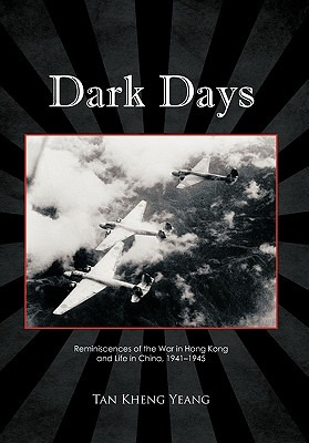 Libro Dark Days: Reminiscences Of The War In Hong Kong An...