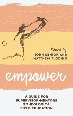 Libro Empower : A Guide For Supervisor-mentors In Theolog...